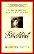 blackbird a childhood lost and found