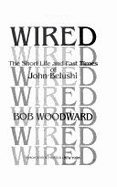 Wired: The Short Life and Fast Times of John Belushi