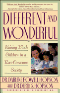 Different and Wonderful Raising Black Children in a Race-Conscious Society