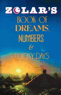 Zolar's book of dreams, numbers and lucky days.