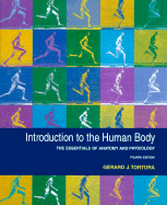 Introduction to the Human Body: The Essentials of Anatomy and Physiology