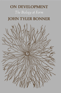 On Development on Development: The Biology of Form the Biology of Form