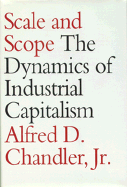 Scale and Scope: The Dynamics of Industrial Capitalism