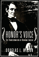 Honor's Voice: The Transformation of Abraham Lincoln