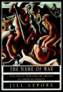 The Name of War: King Philip's War and the Origins of American Identity