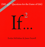 If2...: 500 New Questions for the Game of Life
