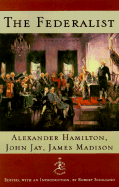 The Federalist: A Commentary on the Constitution of the United States