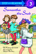 Step into Reading Samantha the Snob