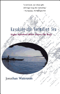Kayaking the Vermilion Sea: Eight Hundred Miles Down the Baja