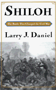 Shiloh: The Battle That Changed the Civil War