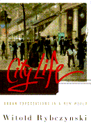 City Life: Urban Expectations in a New World