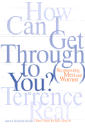 How Can I Get Through to You?: Reconnecting Men and Women