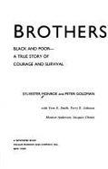Brothers: Black and Poor -- A True Story of Courage and Survival