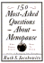 150 Most-Asked Questions about Menopause: What Women Really Want to Know