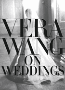Vera Wang on Weddings
