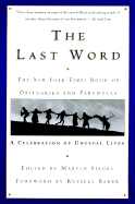 last word the new york times book of obituaries and farewells a celebration