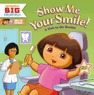 Show Me Your Smile!: A Visit to the Dentist