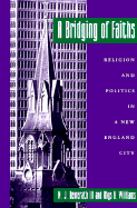 ISBN 9780691074139 product image for A Bridging of Faiths: Religion and Politics in a New England City | upcitemdb.com