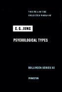 Collected Works of C.G. Jung, Volume 6: Psychological Types