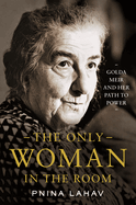 ISBN 9780691201740 product image for only woman in the room golda meir and her path to power | upcitemdb.com