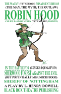 wacky misadventures of robin hood and his band of merry maidens in the batt