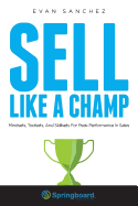 sell like a champ mindsets toolsets and skillsets for peak performance in s