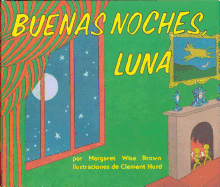 Goodnight Moon Board Book (Spanish Edition): Buenas Noches, Luna