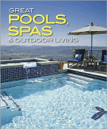 Great Pools, Spas & Outdoor Living