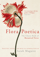 Flora Poetica: The Chatto Book of Botanical Verse