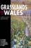 Grasslands of Wales: A Survey of Lowland Species-Rich Grasslands, 1987-2004