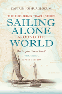 Sailing Alone Around the World: The Enduring Travel Story