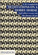 Meditations on a Hobby Horse and Other Essays on the Theory of Art