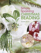 simply sparkling christmas beading over 35 beautiful beaded decorations and