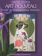 cross stitch art nouveau over 70 inspirational designs
