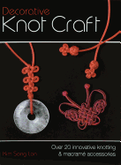 Decorative Knot Craft: Over 20 Innovative Knotting & Macrame Accessories