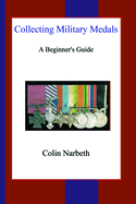 Collecting Military Medals: A Beginners's Guide