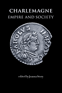 Charlemagne: Empire and Society