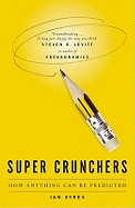 Supercrunchers: How Anything Can be Predicted