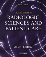 Introduction to Radiologic Sciences and Patient Care