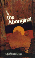 I, the Aboriginal