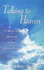 Talking to Heaven: A Medium's Message of Life after Death