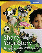Share Your Story: Blogging with MSN Spaces