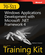 McTs Self-Paced Training Kit (Exam 70-511): Windows Application Development with Microsoft .Net Framework 4