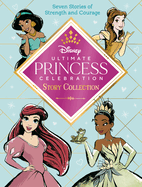 ultimate princess celebration story collection disney princess includes sev