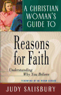 A Christian Woman's Guide to Reasons for Faith: Understanding Why You Believe