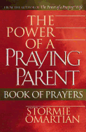 The Power of a Praying Parent Book of Prayers