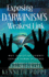 Exposing Darwinism's Weakest Link: Why Evolution Can't Explain Human Existence