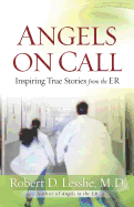 Angels on Call: Inspiring True Stories from the Er