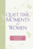 Quiet Time Moments for Women