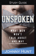 unspoken study guide what men wont talk about and why